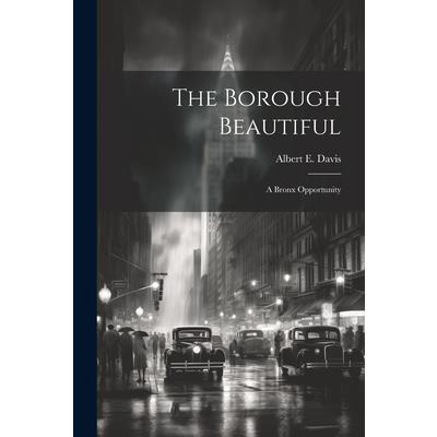 The Borough Beautiful; a Bronx Opportunity