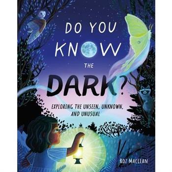 Do You Know the Dark?
