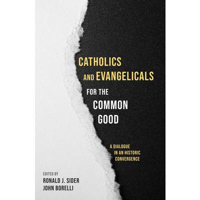 Catholics and Evangelicals for the Common Good