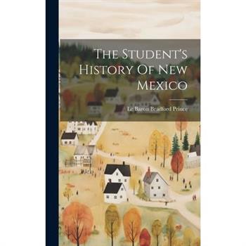 The Student's History Of New Mexico