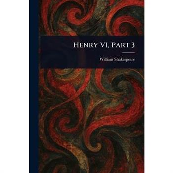 Henry VI, Part 3