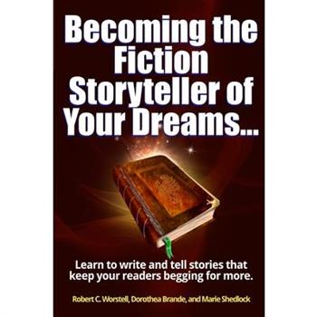 Becoming the Fiction Storyteller of Your Dreams