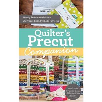 Quilter’s Precut Companion ＋ 25 Precut-friendly Blocks