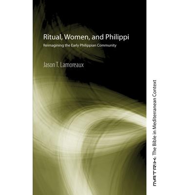 Ritual, Women, and Philippi