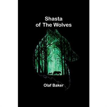 Shasta of the Wolves