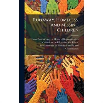 Runaway, Homeless, And Missing Children