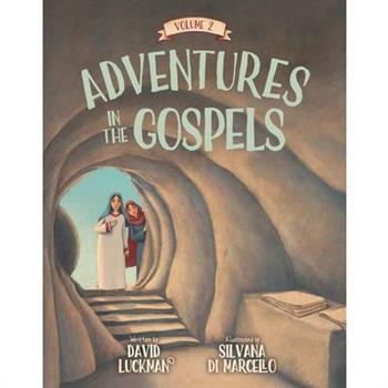Adventures in the Gospels Vol. 2