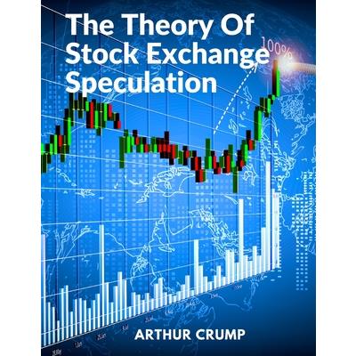 The Theory Of Stock Exchange Speculation