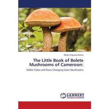 The Little Book of Bolete Mushrooms of Cameroon