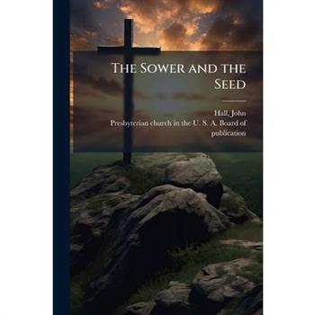 The Sower and the Seed