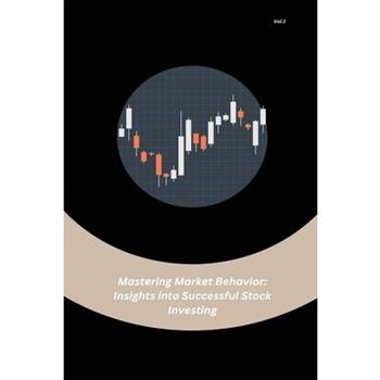 Mastering Market Behavior