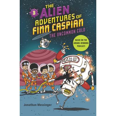 The Alien Adventures of Finn Caspian #3: The Uncommon Cold