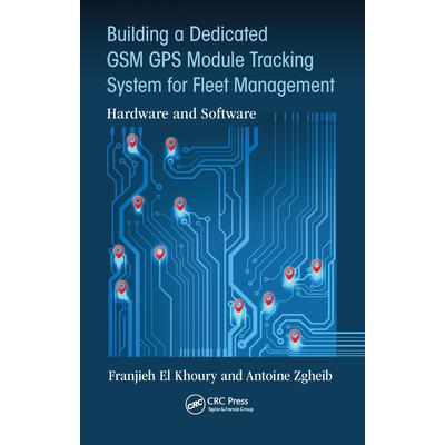 Building a Dedicated GSM GPS Module Tracking System for Fleet Management