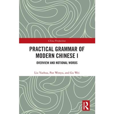 Practical Grammar of Modern Chinese I