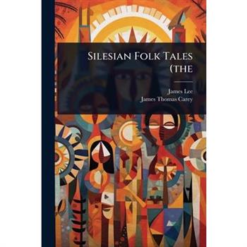 Silesian Folk Tales (the