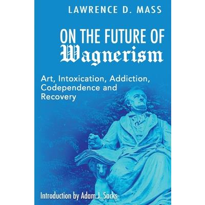 On the Future of Wagnerism