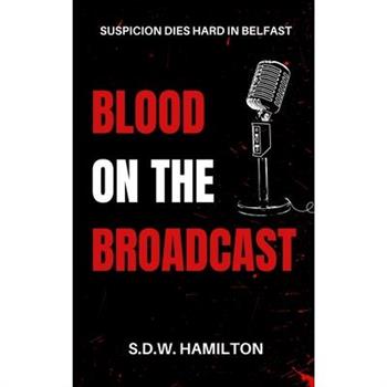 Blood On The Broadcast