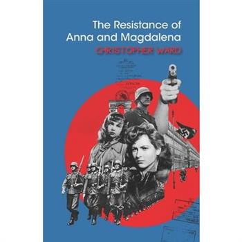 The Resistance of Anna and Magdalena