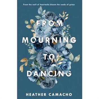 From Mourning to Dancing