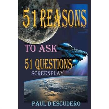 51 Reasons to Ask 51 Questions Screenplay