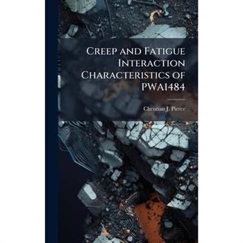 Creep and Fatigue Interaction Characteristics of PWA1484