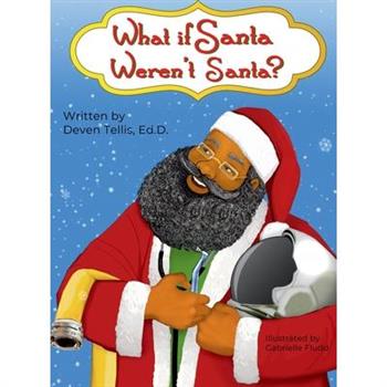 What if Santa weren't Santa?
