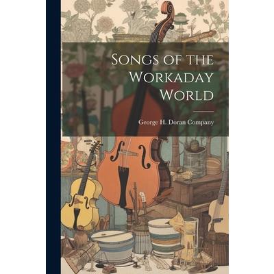 Songs of the Workaday World