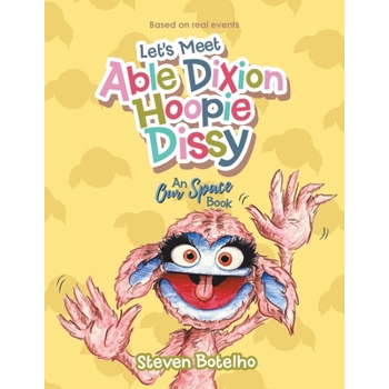 Let Meet Able Dixion Hoopie Dissy