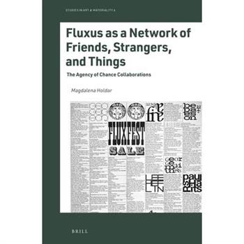Fluxus as a Network of Friends, Strangers, and Things