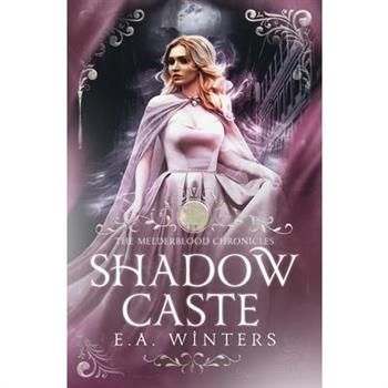 Shadow Caste