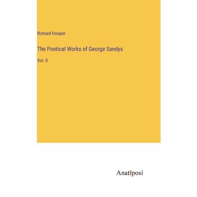 The Poetical Works of George Sandys