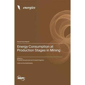 Energy Consumption at Production Stages in Mining