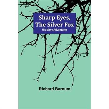 Sharp Eyes, the Silver Fox