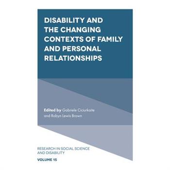 Disability and the Changing Contexts of Family and Personal Relationships