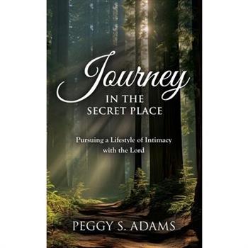 Journey in the Secret Place