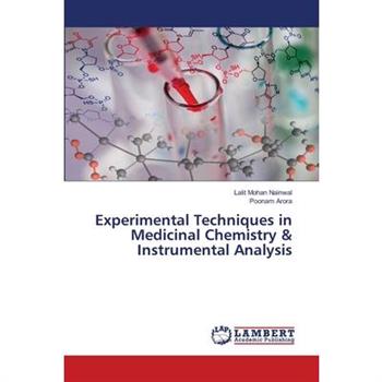 Experimental Techniques in Medicinal Chemistry & Instrumental Analysis