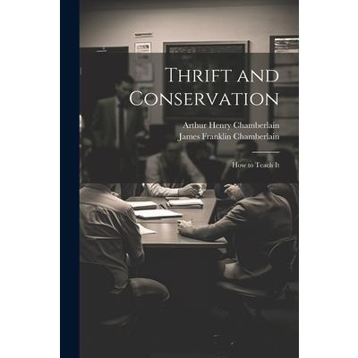 Thrift and Conservation