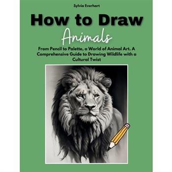 How to Draw Animals