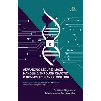Advancing Secure Image Handling Through Chaotic and Bio-Molecular Computing