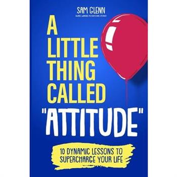 A Little Thing Called Attitude