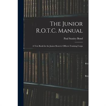 The Junior R.O.T.C. Manual