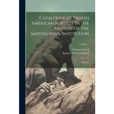 Catalogue Of North American Reptiles In The Museum Of The Smithsonian Institution