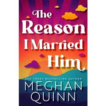 The Reason I Married Him