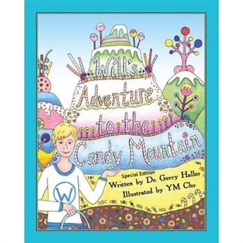 Will’s Adventure to the Candy Mountain
