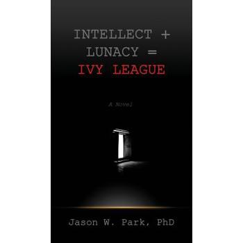 Intellect + Lunacy = Ivy League