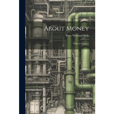 About Money; Talks to Children