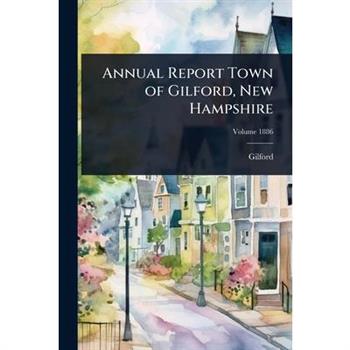 Annual Report Town of Gilford, New Hampshire