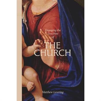 Engaging the Doctrine of the Church