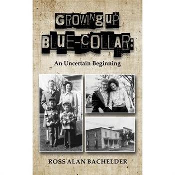 Growing Up Blue-Collar