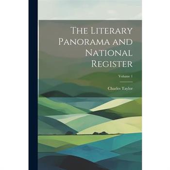 The Literary Panorama and National Register; Volume 1